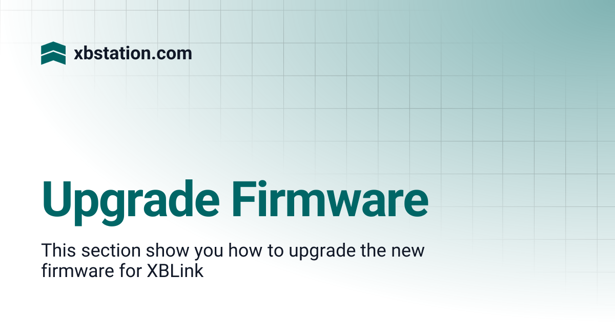 Upgrade Firmware | xbstation.com